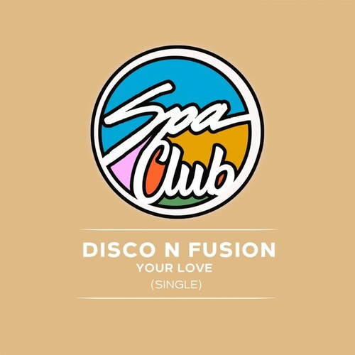 Disco N Fusion - Your Love [SPC024]